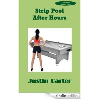 Strip Pool, After Hours (+Fantasy Strip) (Justin Carter Green Erotica (Gameplay)) (English Edition) [Kindle-editie]