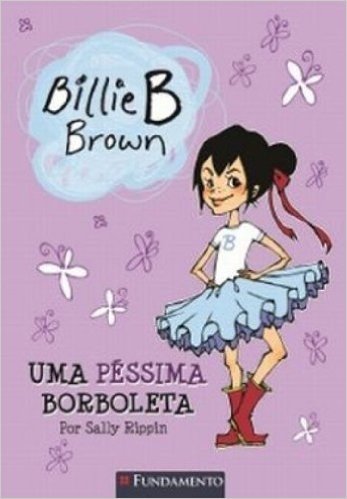 Uma Péssima Borboleta - Coleção Billie B. Brown