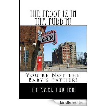 The Proof Iz In tha Pudd'n (English Edition) [Kindle-editie]
