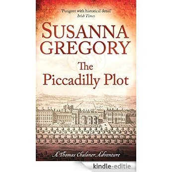 The Piccadilly Plot: 7 (Adventures of Thomas Chaloner) [Kindle-editie]
