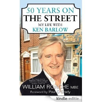 50 Years on the Street: My Life with Ken Barlow [Kindle-editie]