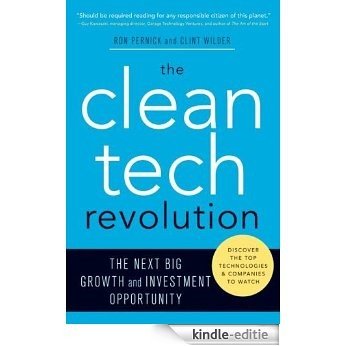 The Clean Tech Revolution: Winning and Profiting from Clean Energy [Kindle-editie]