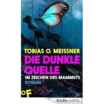 Die dunkle Quelle: Im Zeichen des Mammuts 1 (German Edition) [Kindle-editie]