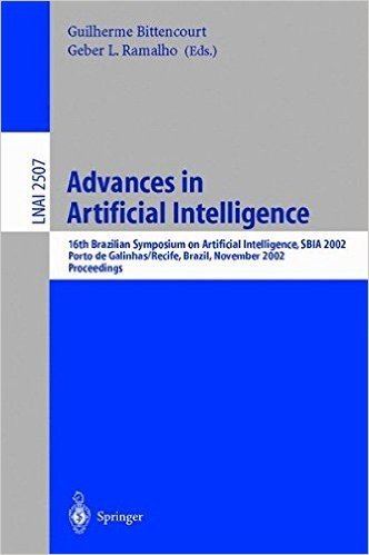 Advances in Artificial Intelligence: 16th Brazilian Symposium on Artificial Intelligence, Sbia 2002, Porto de Galinhas/Recife, Brazil, November 11-14,