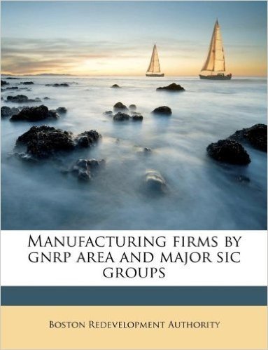 Manufacturing Firms by Gnrp Area and Major Sic Groups