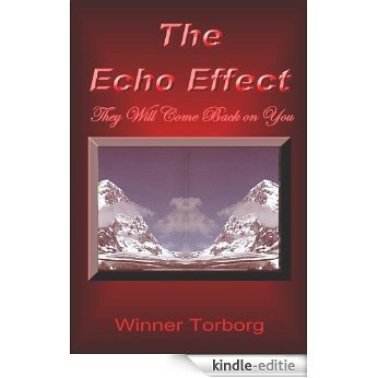 The Echo Effect: They Will Come Back on You (Words) (English Edition) [Kindle-editie]