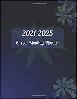 indir 5 year monthly planner 2021-2025: Dark blue background 60 Months Calendar Monthly Planner and Yearly Agenda Schedule Organizer | Appointment ... Next 5 Years Size 8.5 X 11 Inches 143 Page