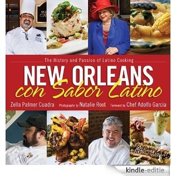 New Orleans con Sabor Latino: The History and Passion of Latino Cooking [Kindle-editie]