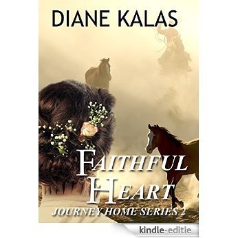 Faithful Heart (Journey Home Book 2) (English Edition) [Kindle-editie]