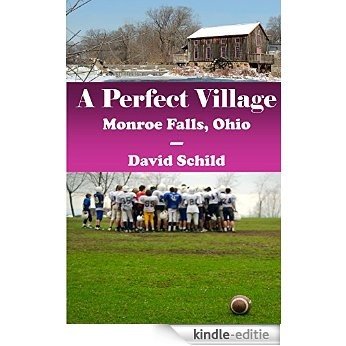 A Perfect Village(Monroe Falls, Ohio) (English Edition) [Kindle-editie]