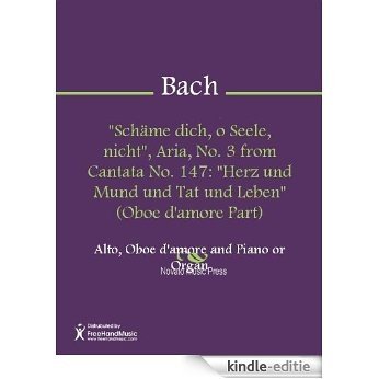 "Sch?me dich, o Seele, nicht", Aria, No. 3 from Cantata No. 147: "Herz und Mund und Tat und Leben" (Oboe d'amore Part) [Kindle-editie] beoordelingen