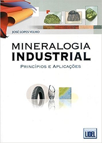 Mineralogia Industrial. Princípios e Aplicações baixar