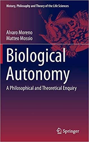indir Biological Autonomy: A Philosophical and Theoretical Enquiry (History, Philosophy and Theory of the Life Sciences, 12, Band 12)