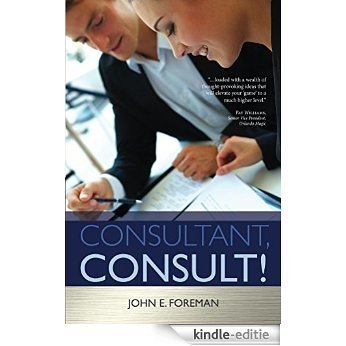 Consultant, Consult! (English Edition) [Kindle-editie]