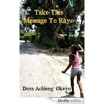 Take This Message to Rayo (English Edition) [Kindle-editie]