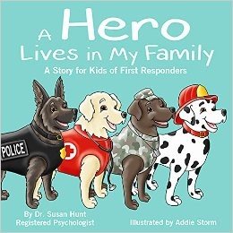 A Hero Lives in My Family: A Story for Kids of First Responders (Kids Hero Series Book 1) (English Edition)
