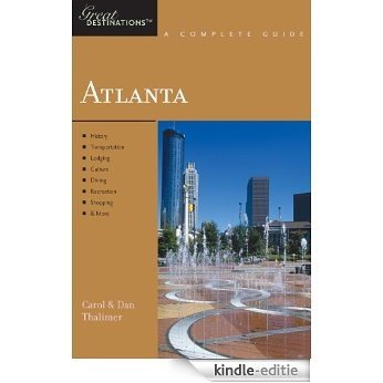 Explorer's Guide Atlanta: A Great Destination (Explorer's Great Destinations) [Kindle-editie]