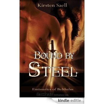 Bound by Steel (Emissaries of Belthalas) [Kindle-editie]