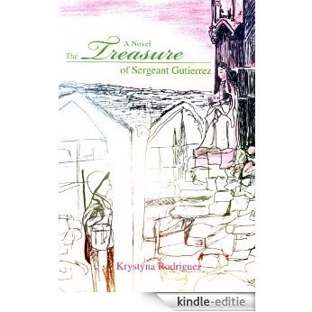 The Treasure of Sergeant Gutierrez (Chabochi Book 2) (English Edition) [Kindle-editie]
