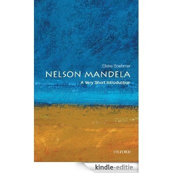 Nelson Mandela: A Very Short Introduction (Very Short Introductions) [Kindle-editie]