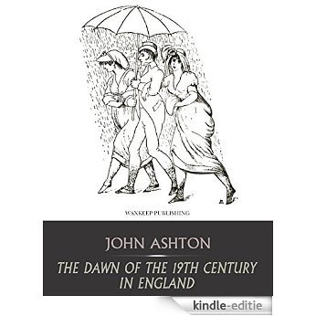 The Dawn of the 19th Century in England (English Edition) [Kindle-editie] beoordelingen
