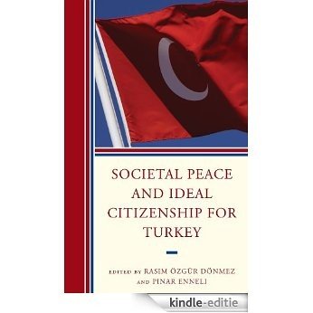 Societal Peace and Ideal Citizenship for Turkey [Kindle-editie]