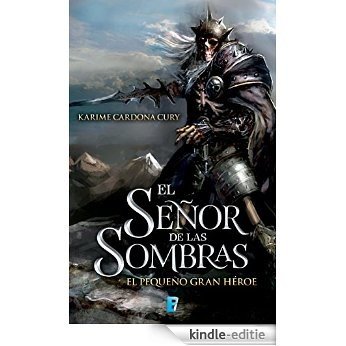 EL SEÑOR DE LAS SOMBRAS [Kindle-editie]