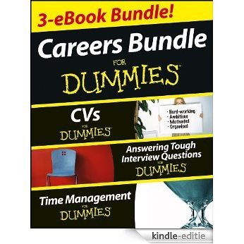 Careers For Dummies Three e-book Bundle: Answering Tough Interview Questions For Dummies, CVs For Dummies and Time Management For Dummies [Kindle-editie]