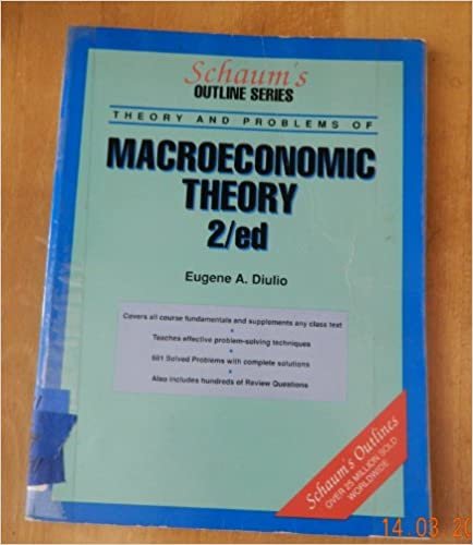Schaum's Outline of Theory and Problems of Macroeconomic Theory (Schaum's Outline Series)
