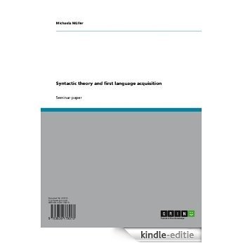 Syntactic theory and first language acquisition [Kindle-editie]