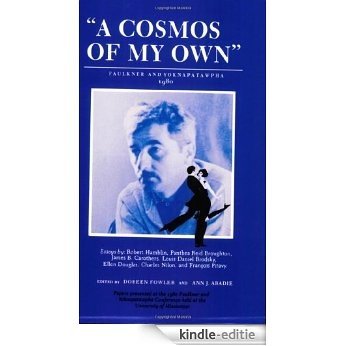 A Cosmos of My Own: Faulkner and Yoknapatawpha, 1980 [Kindle-editie] beoordelingen