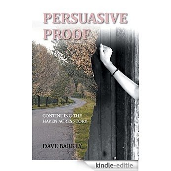 Persuasive Proof: Continuing The Haven Acres Story (English Edition) [Kindle-editie]