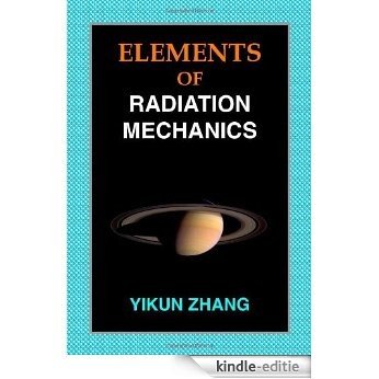 Elements of Radiation Mechanics [Kindle-editie]
