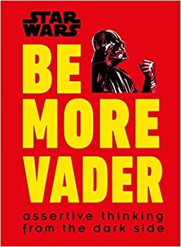 indir Star Wars Be More Vader: Assertive Thinking from the Dark Side