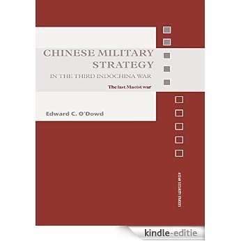 Chinese Military Strategy in the Third Indochina War: The Last Maoist War (Asian Security Studies) [Kindle-editie]