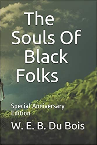 The Souls Of Black Folks: Special Anniversary Edition