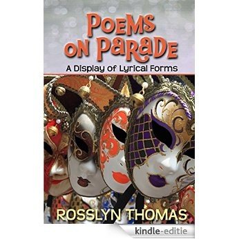Poems on Parade: A Display of Lyrical Forms (English Edition) [Kindle-editie]
