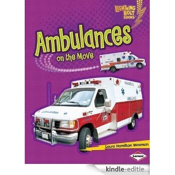Ambulances on the Move (Lightning Bolt Books TM - Vroom-Vroom) [Kindle-editie]
