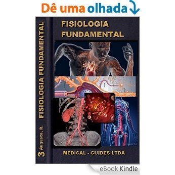 Fisiologia Básica - Funções Biologicas: Compendio de Fisiologia (Guideline Médico Livro 2) [eBook Kindle]