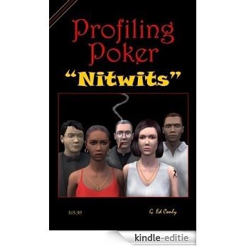 Profiling Poker "Nitwits" (English Edition) [Kindle-editie] beoordelingen