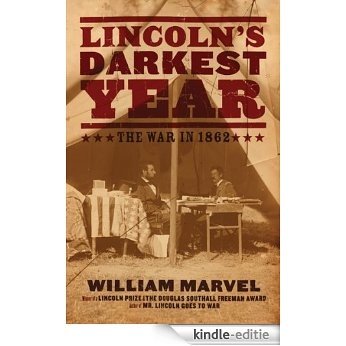 Lincoln's Darkest Year: The War in 1862 [Kindle-editie]