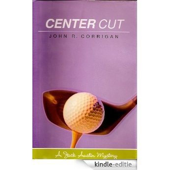 Center Cut (Jack Austin PGA Tour Mystery Series Book 3) (English Edition) [Kindle-editie]