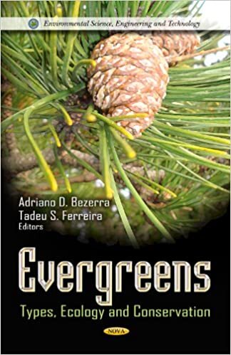 indir Evergreens: Types, Ecology and Conservation (Environmental Science, Engineering and Technology)