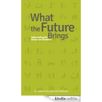 What the Future Brings (English Edition) [Kindle-editie]