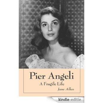 Pier Angeli: A Fragile Life [Kindle-editie] beoordelingen