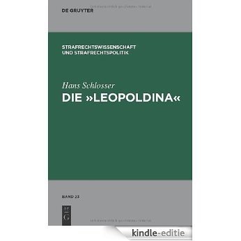 Die "Leopoldina": Toskanisches Strafgesetzbuch vom 30. November 1786 (Strafrechtswissenschaft Und Strafrechtspolitik) [Kindle-editie] beoordelingen