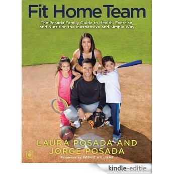Fit Home Team: The Posada Family Guide to Health, Exercise, and Nutrition the Inexpensive and Simple Way (English Edition) [Kindle-editie] beoordelingen