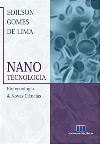 Nanotecnologia. Biotecnologia & Novas Ciências baixar