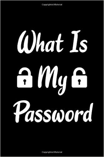 indir What Is My Password: Internet Password Keeper Notebook Manager &amp; Organizer To Protect Online Usernames Address And Passwords In Safe Place Logbook Diary Directory - Cute Cover Gift