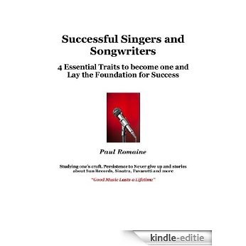 Successful Singers and Songwriters: Four Essential Traits to Become One (English Edition) [Kindle-editie]